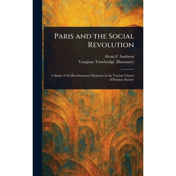 Paris and the Social Revolution, (Hardcover)