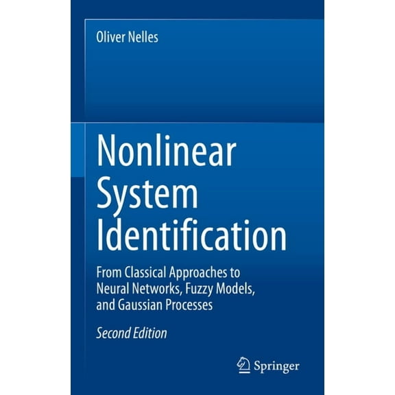 Nonlinear System Identification: From Classical Approaches to Neural Networks, Fuzzy Models, and Gaussian Processes, (Hardcover)