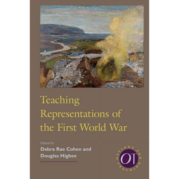 Options for Teaching Teaching Representations of the First World War, Book 41, (Paperback)