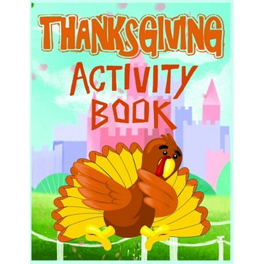 Thanksgiving Activity Book : Thanksgiving Coloring Pages for Kids to Learn and have Fun (Paperback)