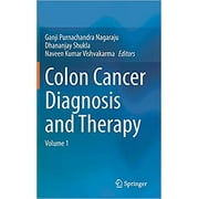 Colon Cancer Diagnosis and Therapy HARDCOVER 2021 by G P Nagaraju