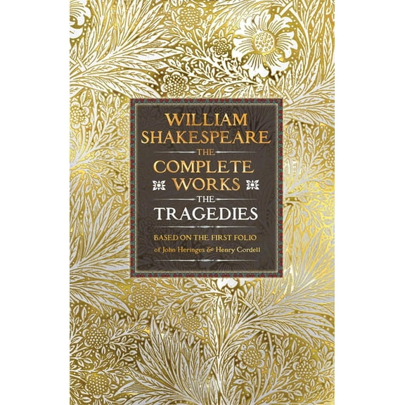 Gothic Fantasy William Shakespeare Complete Works the Tragedies: Based on the First Folio of James Heminges and Henry Condell, (Hardcover)