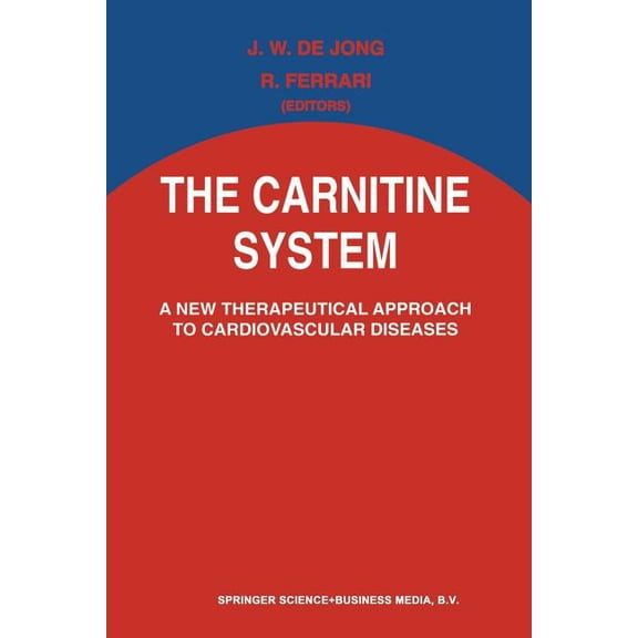 Developments in Cardiovascular Medicine The Carnitine System: A New Therapeutical Approach to Cardiovascular Diseases, Book 162, (Paperback)