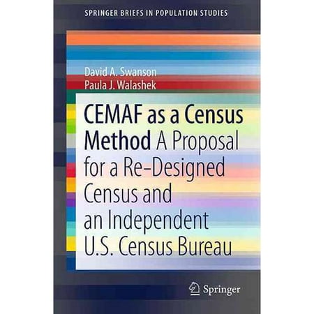Cemaf As a Census Method: A Proposal for a Re-designed Census and an Independent U.s. Census Bureau