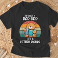 thumbnail image 3 of Its Not A Dad Bod Its A Father Figure Papa Fathers Day TShirt, 3 of 6