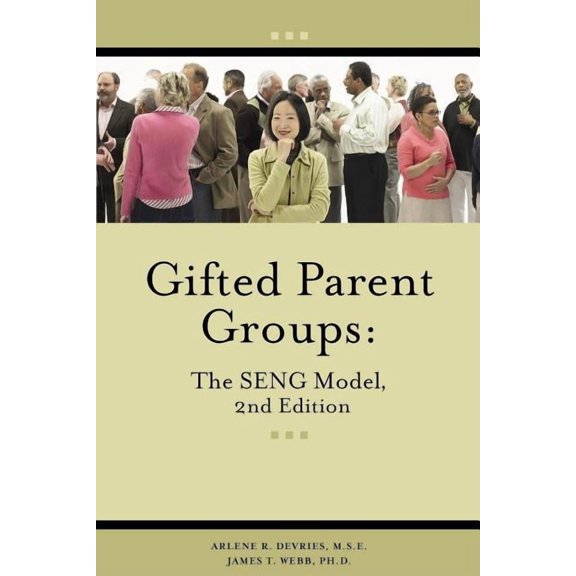 Gifted Parent Groups: The Seng Model 2nd Edition (Paperback)