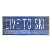 Stupell Industries Live To Ski Rustic Phrase Graphic Art Unframed Art Print Wall Art, Design by Jennifer Pugh