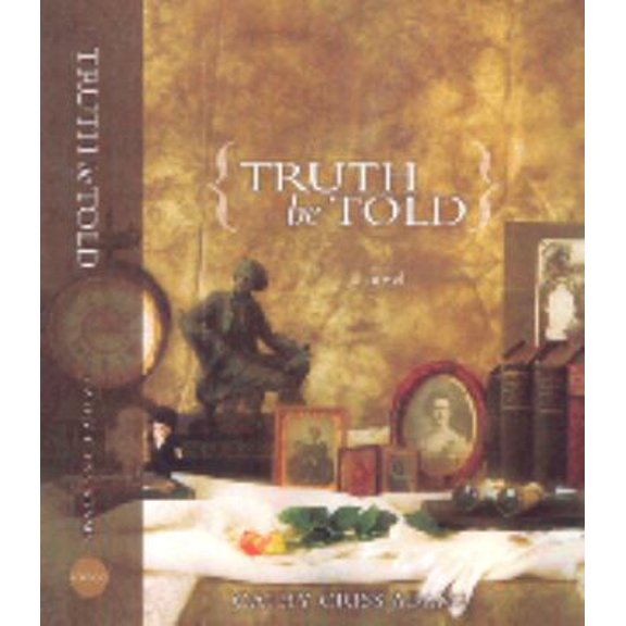 Pre-Owned Truth Be Told--a novel (Hardcover) 0976218909 9780976218906