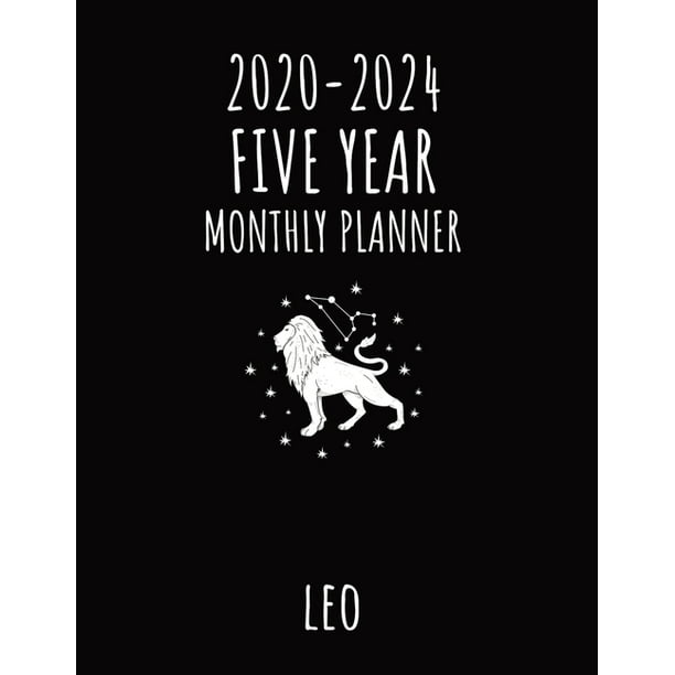 Leo - 2020 - 2024 Five year Monthly Planner: 60 Months Calendar Monthly