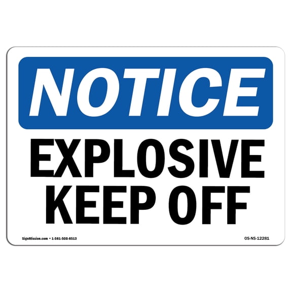 OSHA Notice Sign - Explosives Keep Off |  Aluminum Sign | Protect Your Business, Construction Site, Warehouse & Shop Area |  Made in the USA