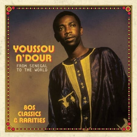 From Senegal to the World: 80s Classics & Rarities