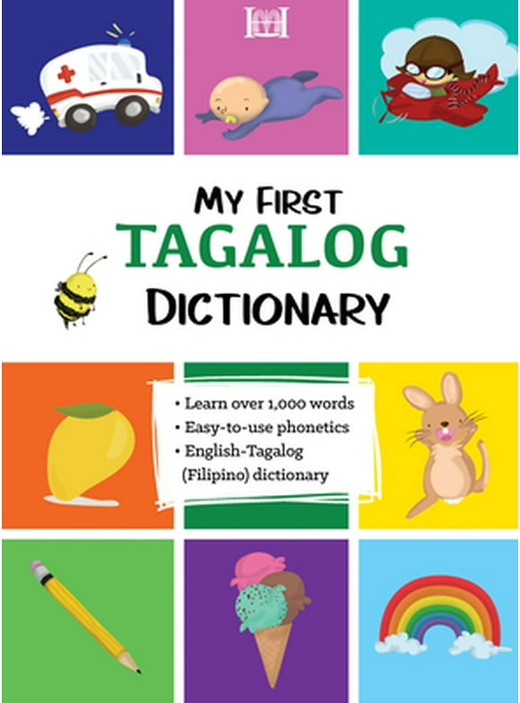 My First Tagalog (Filipino) Dictionary -- Marydel Benedikto