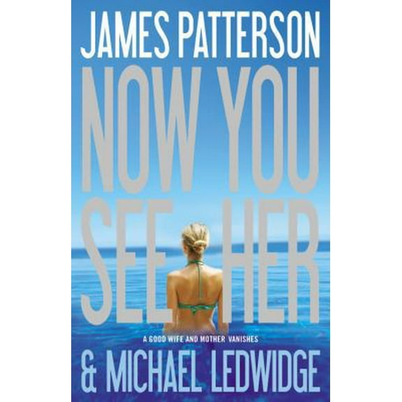 Pre-Owned Now You See Her (Hardcover) 0316036218 9780316036214