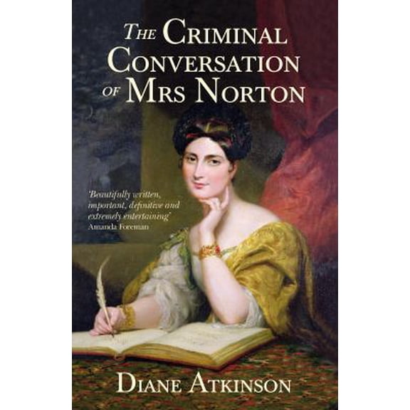 Pre-Owned The Criminal Conversation of Mrs Norton (Hardcover) 1848093012 9781848093010