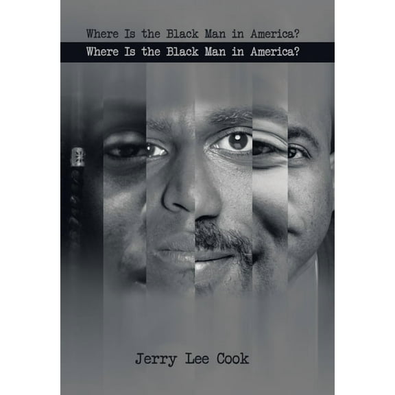 Where Is the Black Man in America? (Hardcover)