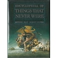thumbnail image 1 of Pre-Owned Encyclopedia of Things That Never Were: Creatures, Places, and People (Hardcover) 0670816078 9780670816071, 1 of 1