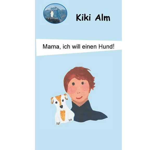 Mama, ich will einen Hund!, (Paperback)
