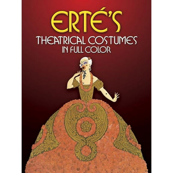 Dover Fine Art, History of Art: Erté's Theatrical Costumes in Full Color (Paperback)