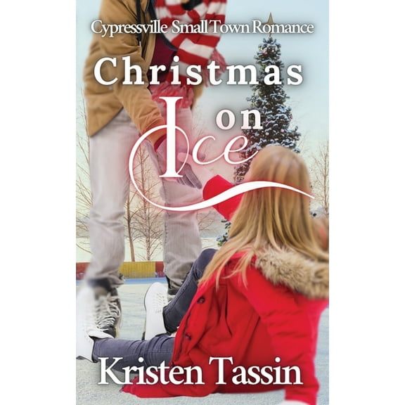 Cypressville Small Town Romance Christmas on Ice, Book 4, (Paperback)