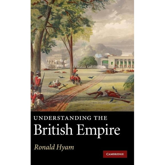 Understanding the British Empire, (Hardcover)