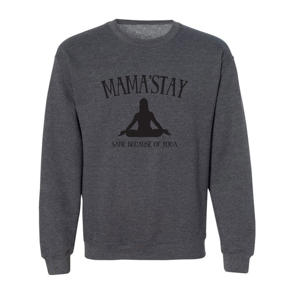 Mama'Stay Sane Because Of Yoga Crewneck Sweatshirt