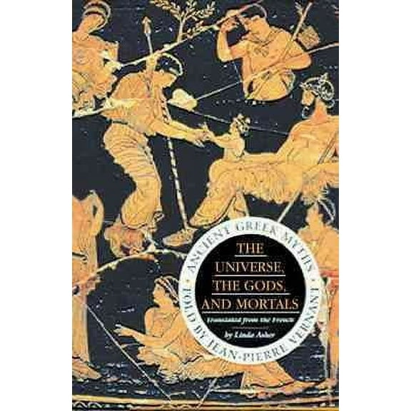 Universe, the Gods and Mortals : Ancient Greek Myths