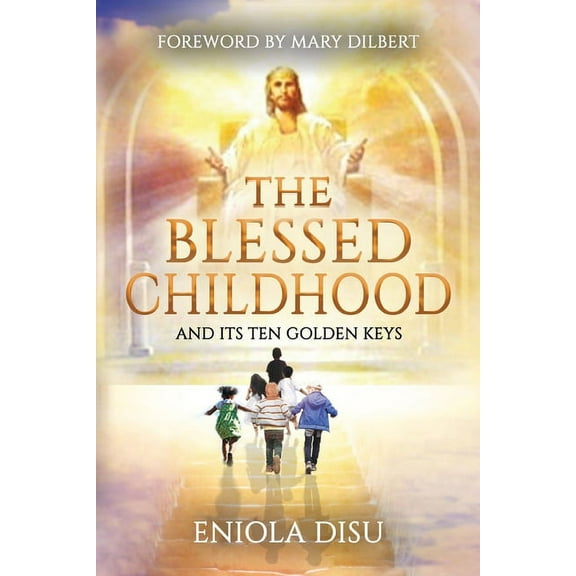 The Blessed Childhood and Its Ten Golden Keys (Paperback)