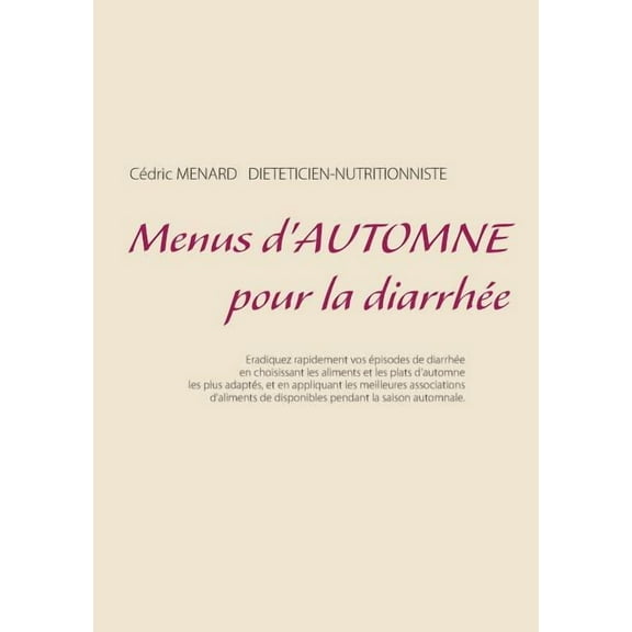 Menus d'automne pour la diarrhÃ©e, (Paperback)