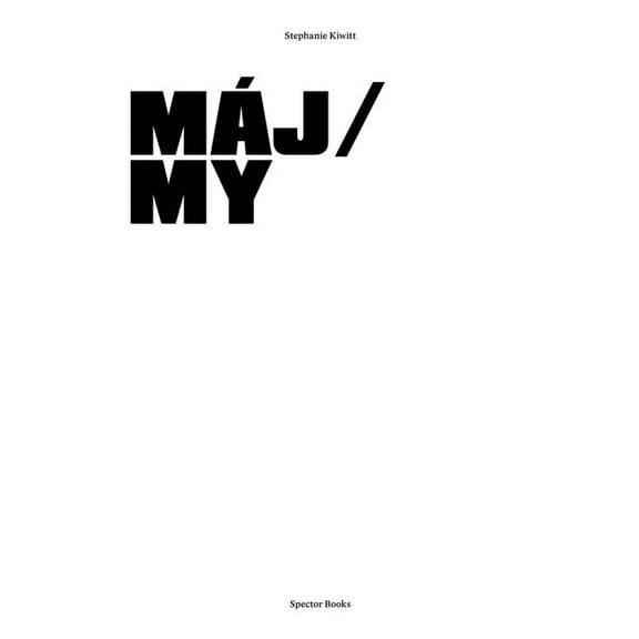 Stephanie Kiwitt: Máj / My, (Paperback)