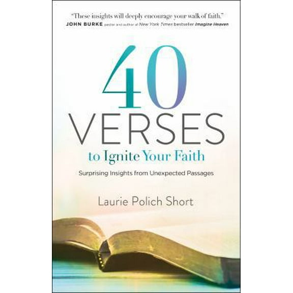 Pre-Owned 40 Verses to Ignite Your Faith: Surprising Insights from Unexpected Passages (Paperback) 0764232568 9780764232565