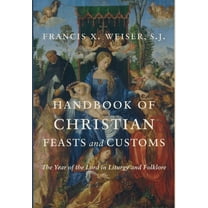 Handbook of Christian Feasts and Customs, (Hardcover)