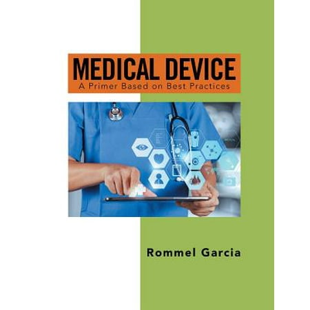 Medical Device : A Primer Based on Best Practices