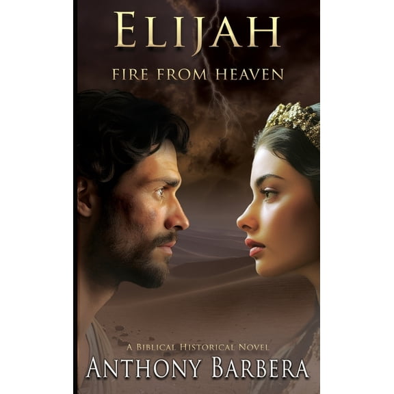 Mighty Men & Women of the Bible Elijah: Fire from Heaven, Book 2, (Hardcover)