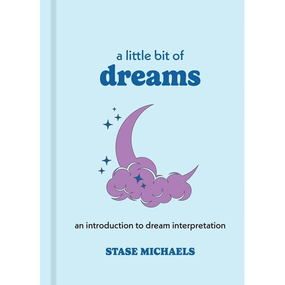 Little Bit A Little Bit of Dreams: An Introduction to Dream Interpretation, Book 1, (Hardcover)