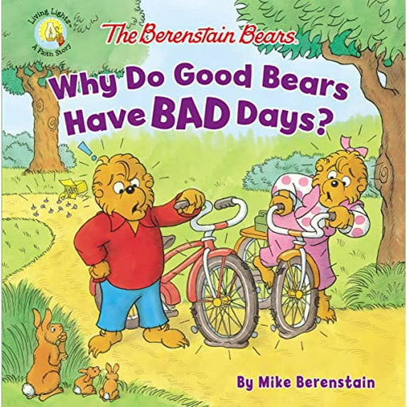 Pre-Owned The Berenstain Bears Why Do Good Bears Have Bad Days? (Paperback) 0310763703 9780310763703