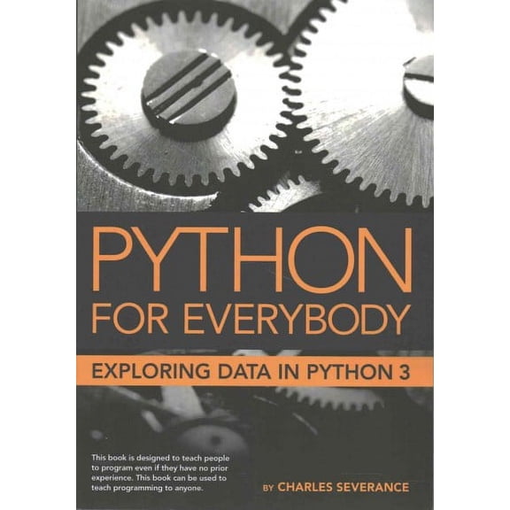 Python for Everybody : Exploring Data in Python 3
