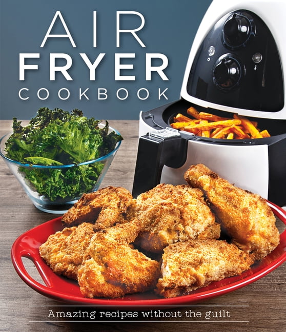 Air Fryer Cookbook (Hardcover) - Walmart.com - Walmart.com