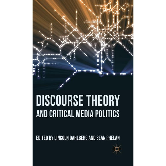 Discourse Theory and Critical Media Politics, (Hardcover)