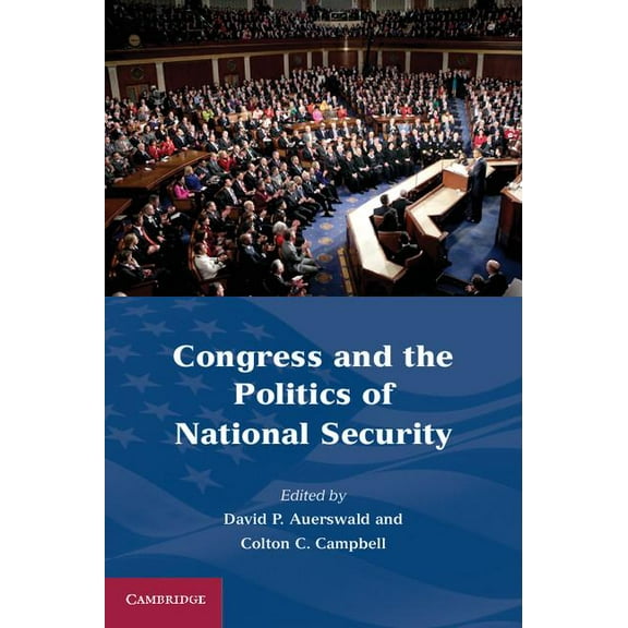 Congress and the Politics of National Security, (Paperback)