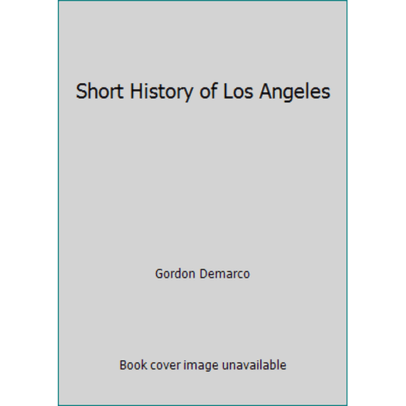 Pre-Owned Short History of Los Angeles (Paperback) 0938530372 9780938530374