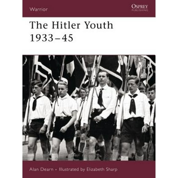 Pre-Owned The Hitler Youth 1933-45 (Paperback 9781841768748) by Alan Dearn