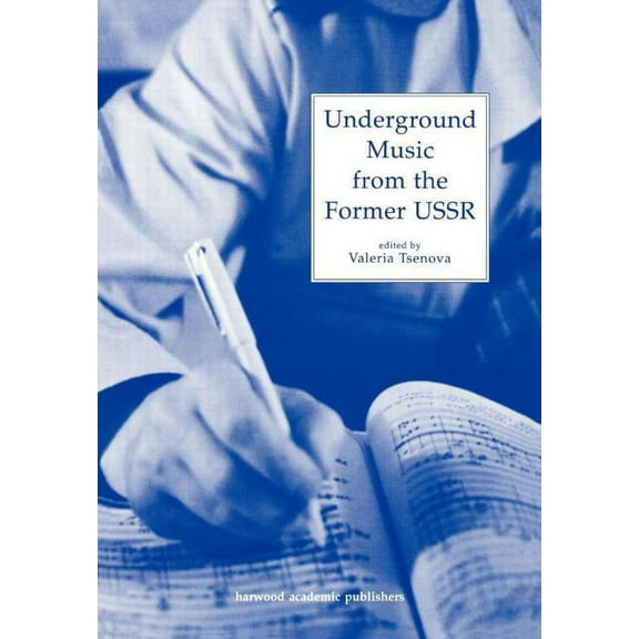 Underground Music from the Former USSR, (Paperback)