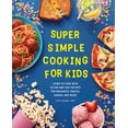 thumbnail image 2 of Pre-Owned Super Simple Cooking for Kids: Learn to Cook with 50 Fun and Easy Recipes for Breakfast, Snacks, Dinner, and More! (Paperback) 164739807X 9781647398071, 2 of 2