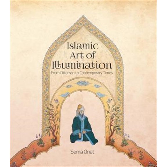 Pre-Owned Islamic Art of Illumination : Classical Tazhib From Ottoman to Contemporary Times (Paperback)
