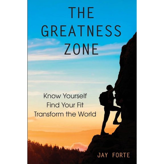 The Greatness Zone : Know Yourself, Find Your Fit, Transform the World (Paperback)