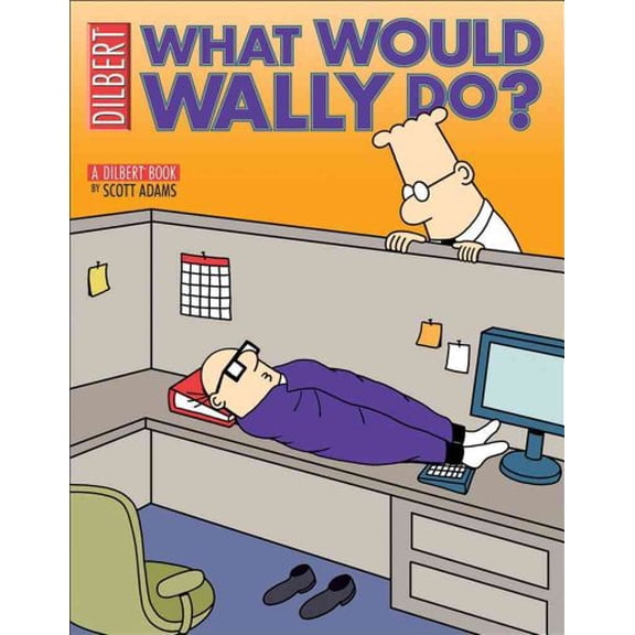 Pre-Owned What Would Wally Do?: A Dilbert Treasury (Volume 27) (Paperback) 0740757695 9780740757693