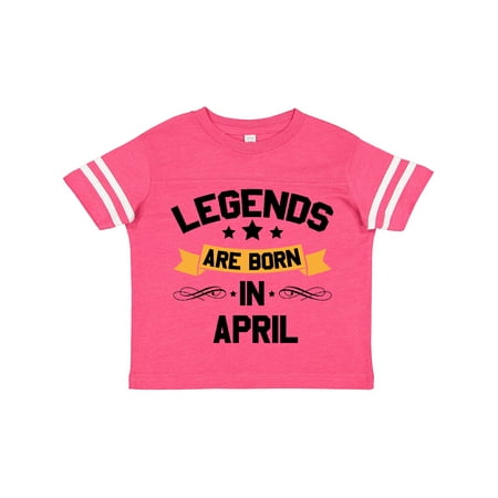 

Inktastic Legends Are Born in April Boys or Girls Toddler T-Shirt