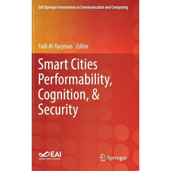 Eai/Springer Innovations in Communicatio Smart Cities Performability, Cognition, & Security, (Hardcover)