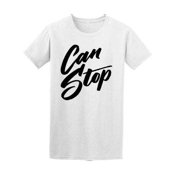 Can Stop Quote Lettering Tee Men's -Image by Shutterstock