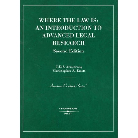 Pre-Owned Where the Law Is: An Introduction to Advanced Legal Research (Paperback) 0314162968 9780314162960